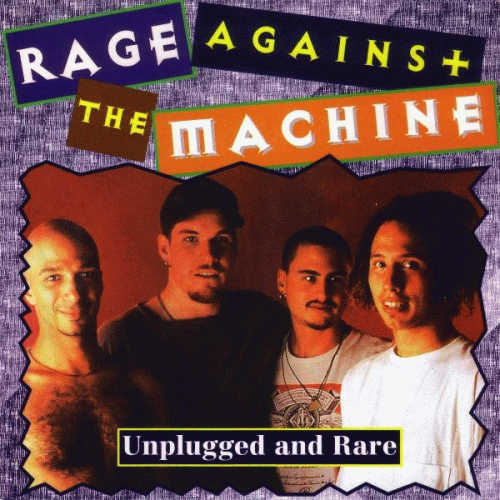 Rage Against The Machine : Unplugged And Rare